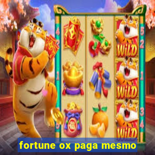 fortune ox paga mesmo